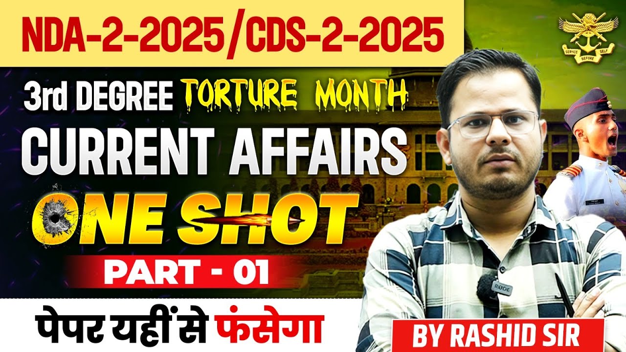 Sir Rashid Vsa NDA 2 2025/CDS-2-2025 | 3rd Degree TORTURE Month | Current Affairs One ...