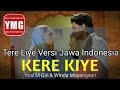 KERE KIYE || Tere Liye versi Jawa Indonesia