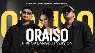 ORA ISO (Hiphop Dangdut Version) - MIQBAL GA x SISKA AMANDA x WAFI SINGSING
