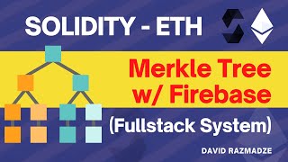 Merkle Tree System for Whitelisting - Fullstack Tutorial (JS, Firebase, Solidity)