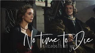 NO TIME TO DIE | Elizabeth of York