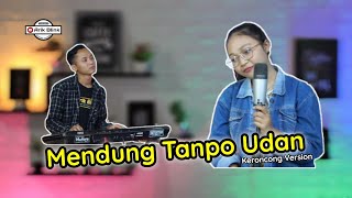 MENDUNG TANPO UDAN 'NDARBOY GENK' KERONCONG VERSION || COVER RISA MILLEN