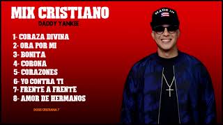 Daddy Yankee - Canciones Cristianas (Mix Cristiano 2024)