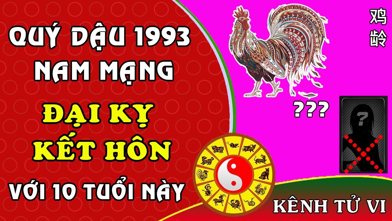 Quý Dậu 1993 nam mạng tuyệt đối không được lấy 10 tuổi nữ này