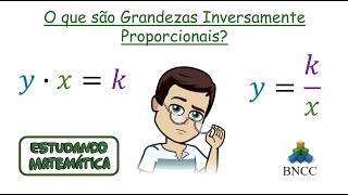 O que são Grandezas Inversamente Proporcionais? - Habilidades da BNCC