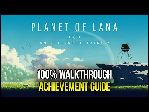 Planet of Lana – 100% Achievement Guide and Full Walkthrough