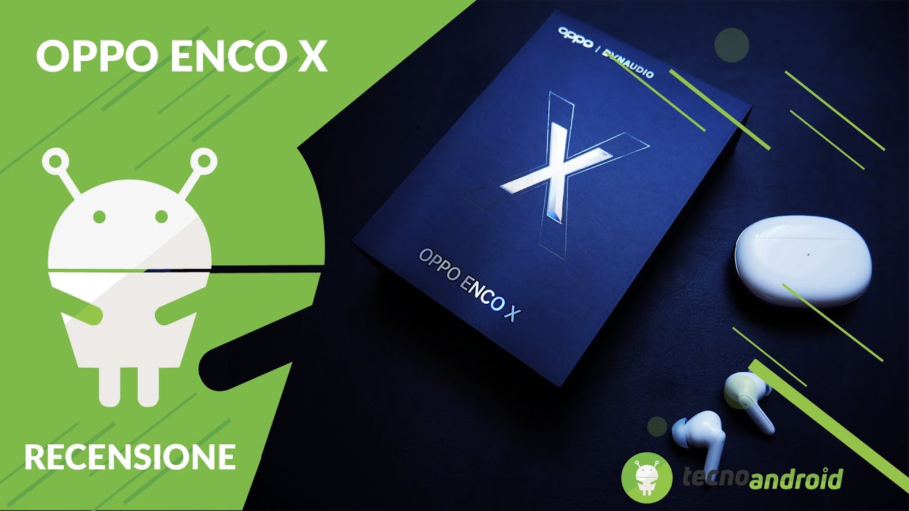 RECENSIONE Oppo Enco X: comfort e sound ai massimi livelli! 