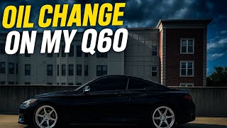 DIY Oil Change on my Infiniti Q60!!