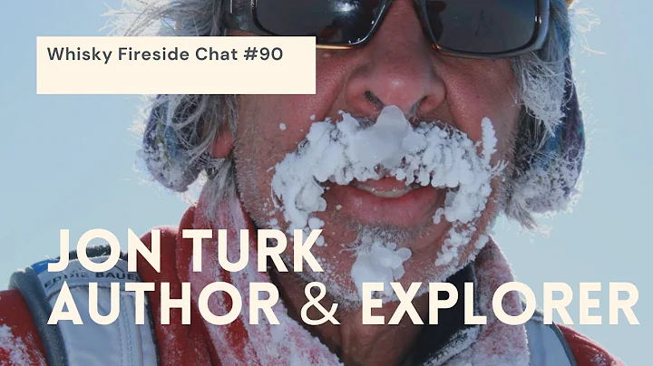 Whisky Fireside Chat #90 - Jon Turk, Author & Expl...