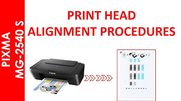 PIXMA MG 2540 S PRINT HEAD ALIGNMENT