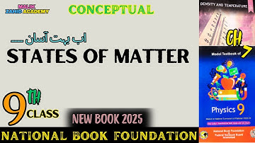 States Of Matter Physics Class 9 In Urdu 👍 Chapter 7 ❤️ National Book Foundation 👌 New Edition 2025