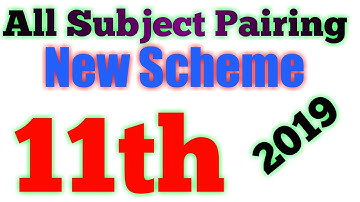 11th Class Pairing Scheme 2019 || 1st Year All Subject Pairing  2019 | New Scheme