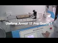 How to Guarantee Ulefone Armor 17 Pro Quality? | Reliability Test