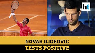 World No. 1 tennis player Novak Djokovic tests positive for Covid-19