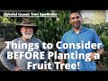 DON'T PLANT Fruit Trees Before Considering These Things! | W/Guest Tom Spellman -Dave Wilson Nursery