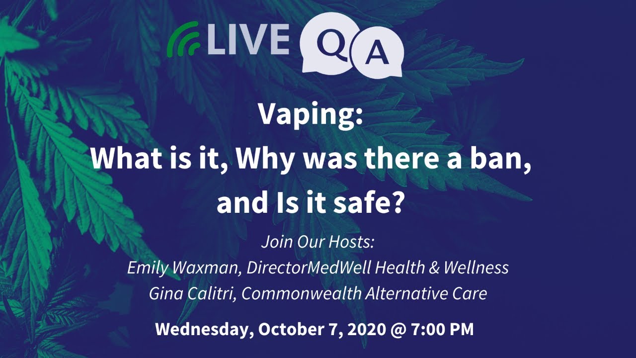 Medical Marijuana Vaping: What is it, Why was there a ban, and Is it safe?