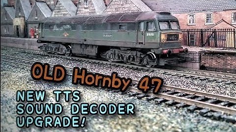 Sorting a Hornby class 47 -  DCC Sound UPGRADE (With TTS decoder & Stay Alive)