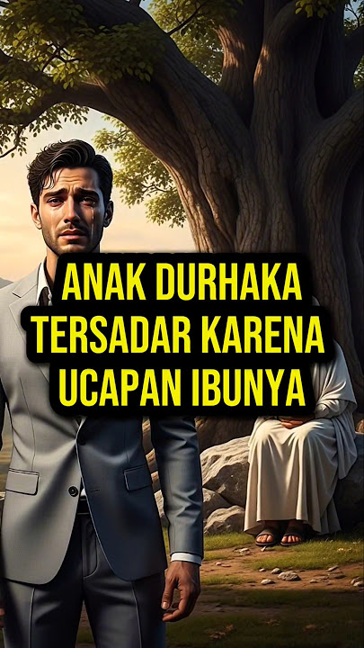 Anak durh4k4 yang tersadarkan ucapan ibunya #penuhhikmah #kisahislami