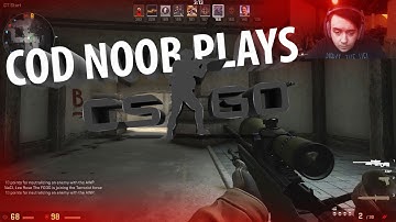 COD NOOB PLAYS CS:GO #2
