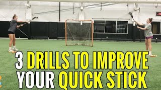 3 Lacrosse Drills to INSTANTLY Improve Your Quick Stick