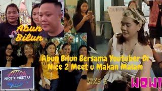 Abun Bilun Bersama Youtuber Miri Bintulu dan Kuching Di Jemput Owner Nice 2 Meet U Makan Malam