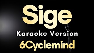 Sige - 6Cyclemind | Karaoke Version