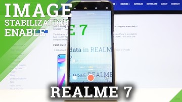 How to Activate Image Stabilization in REALME 7 – Reduce Video Shakiness