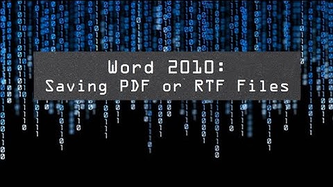 Saving Word 2010 Documents as PDF, RTF, DOC, and TXT Files