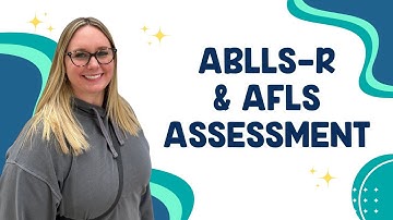 ABLLS-R and AFLS Assessments for Special Education | Full SPED Ahead