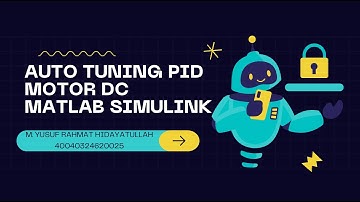 TUGAS 10 | AUTO TUNING PID MOTOR DC DI MATLAB SIMULINK | PRAK. DASAR SISTEM KONTROL