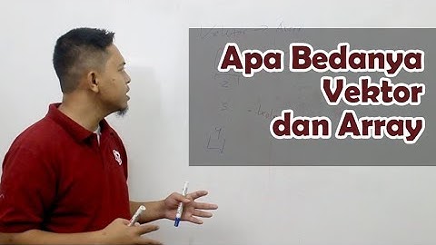 Apa bedanya Vektor dan Array? | Aljabar Linier