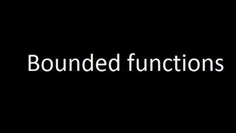 Bounded functions
