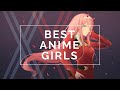 Best Anime Girls | Anime Edits