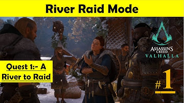 Assassins Creed Valhalla River Raid Mode - A River to Raid | Find Foreign Supplies, Ration Chests