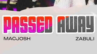 Download Lagu PASSED AWAY - ZABULI \u0026 MACJOSH ( Official Video) MP3