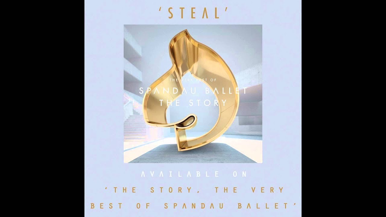 Spandau Ballet - Steal: Classic 80s Hit You Need to Hear Now 