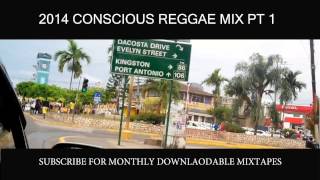 2014 CONSCIOUS REGGAE MIX PT 1