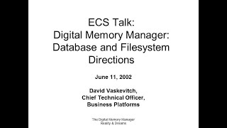 [SLIDES] Digital Memory Manager, Database and Filesystem Directions - David Vaskevitch - 2002/06