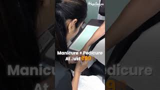 Luxury Manicure + Pedicure in Dombivli 💅✨ Only ₹999 at Style Heaven Salon | Limited Time Offer!