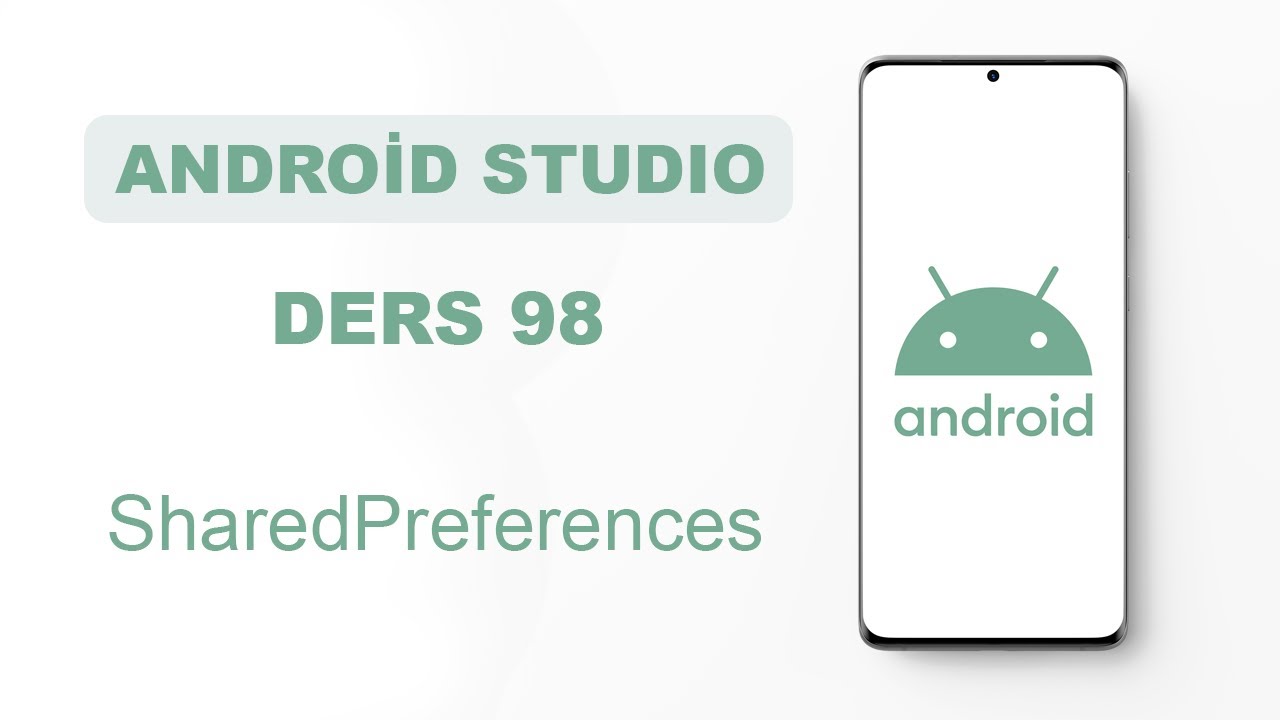 Android Studio Dersleri 98 - SharedPreferences Kullanımı - YouTube
