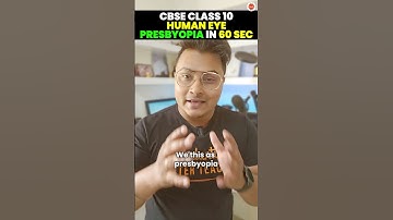 CBSE Class 10 Human Eye | Presbyopia in 60 sec  #cbseclass10exam #class10th #cbse2024