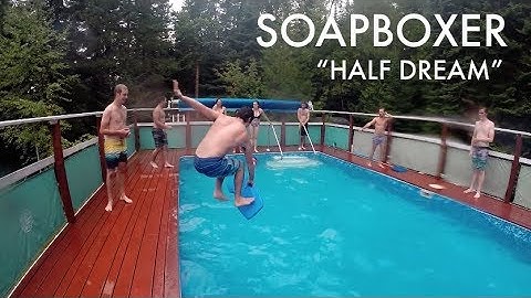 Soapboxer - "Half Dream" (Official Video)