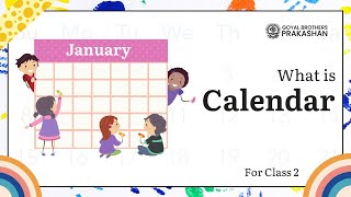 What is Calendar | Class 2 | Illustrative Series | Goyal Brothers Prakashan