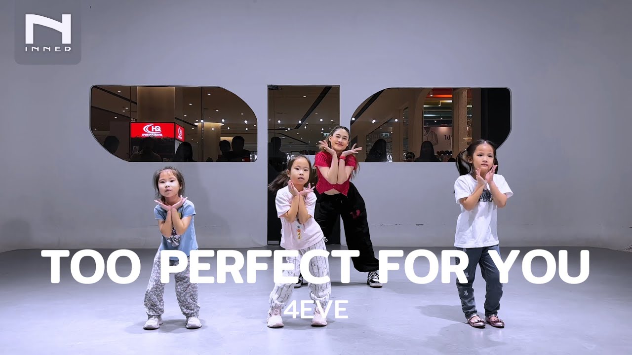 INNER KIDS │TOO PERFECT FOR YOU - 4EVE - YouTube