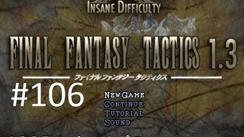 Final Fantasy Tactics 1.3 (Mod) Walkthrough (106) Nelveska Temple