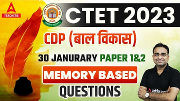 CTET Analysis Today | CTET 30 January Paper Analysis 2023 | CTET CDP Memory Based Qns