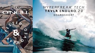 Tested & Approved | Hyperfreak Teck TRVLR Enduro 20 | O'Neill | 2024