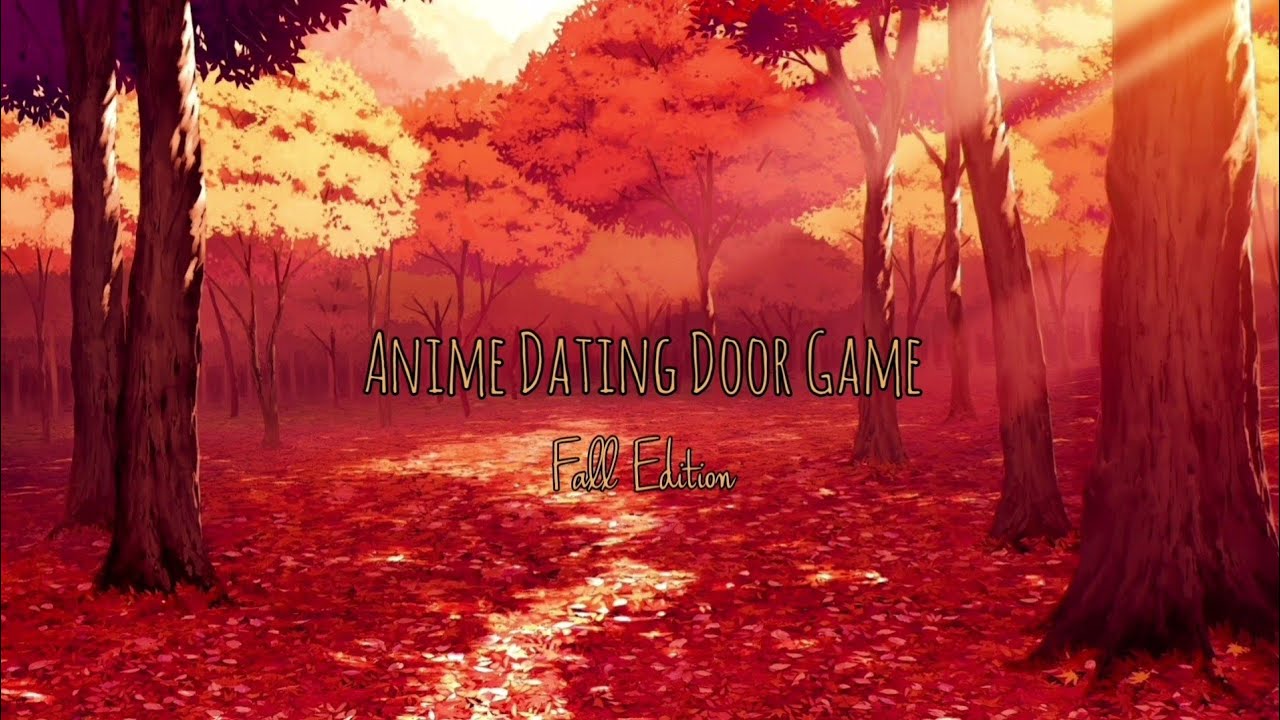 ANIME DATING DOOR GAME | FALL EDITION