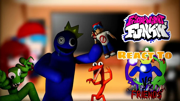 Rainbow Friends || BF With His Fnf Friends React T...