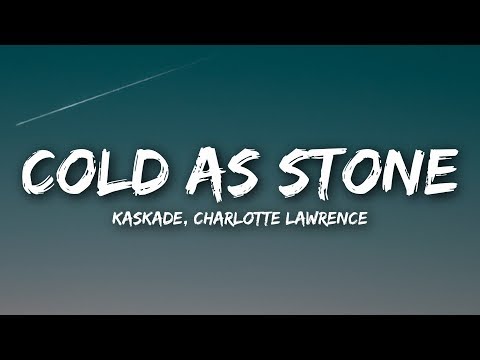 kaskade---cold-as-stone-(lyrics-/-lyrics-video)-ft.-charlotte-lawrence